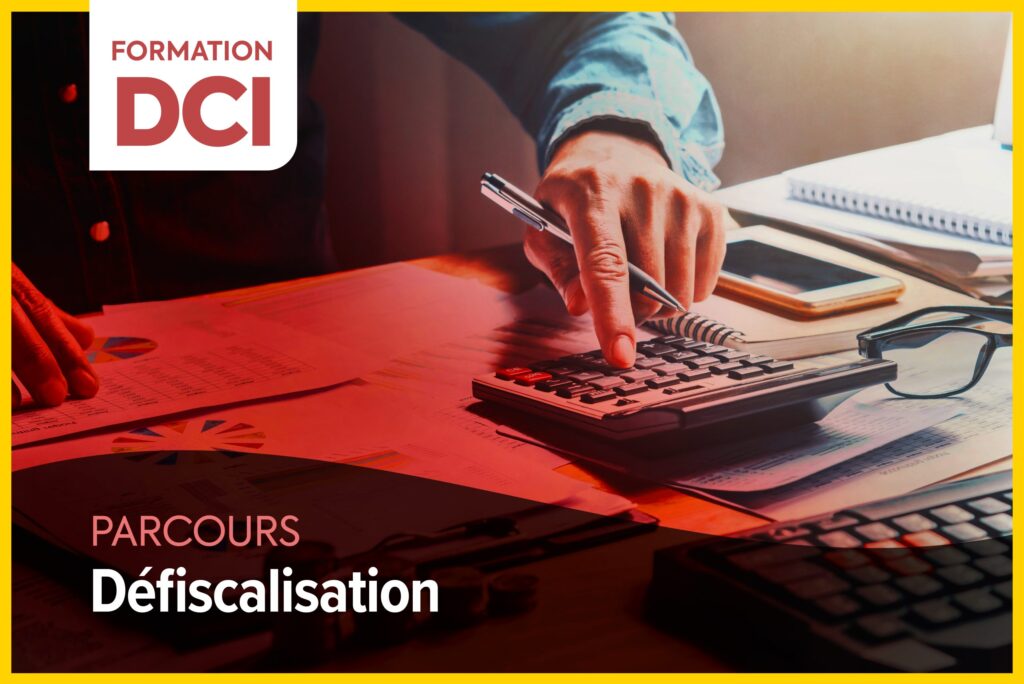 DCI : Parcours défiscalisation