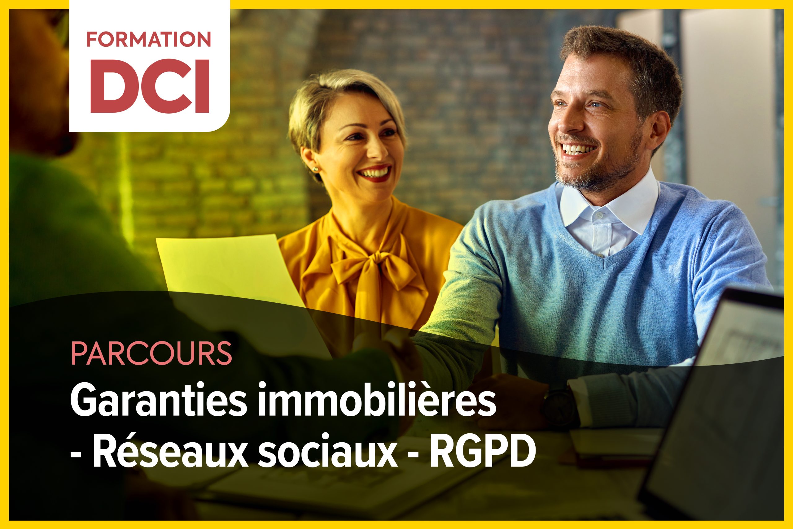 DCI : Parcours garanties immobilières (Réseaux sociaux – RGPD)