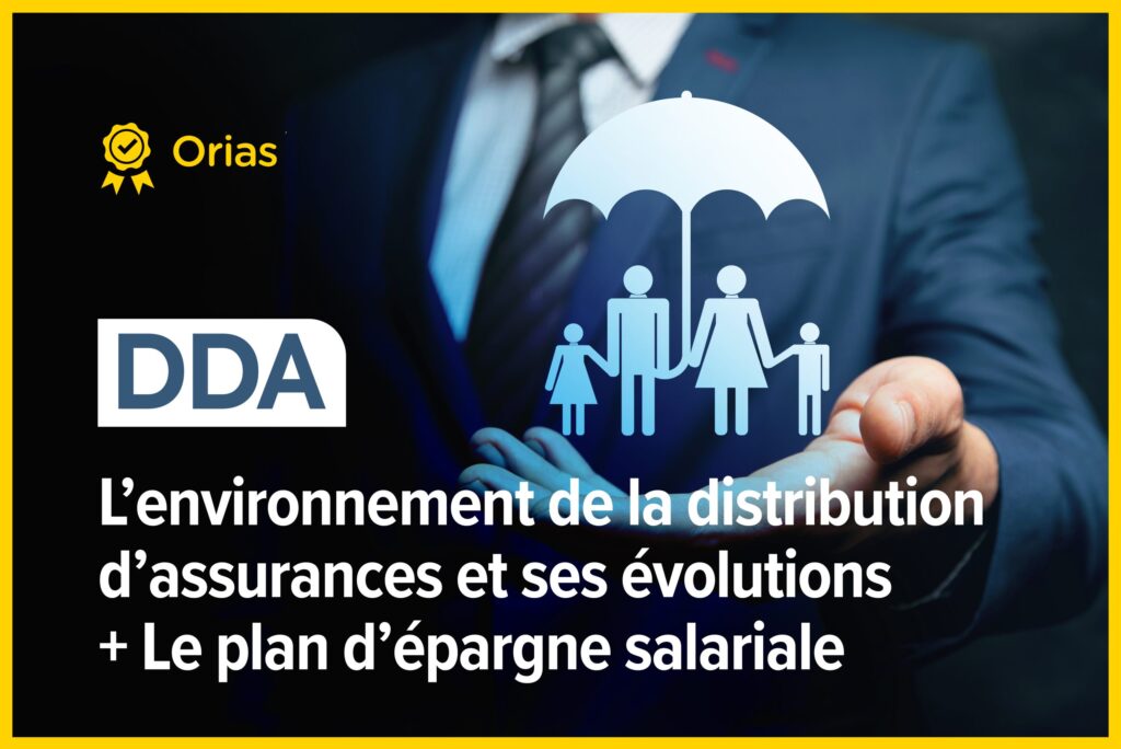 L'environnement de la distribution d'assurances et ses évolutions + Le plan d’épargne salariale